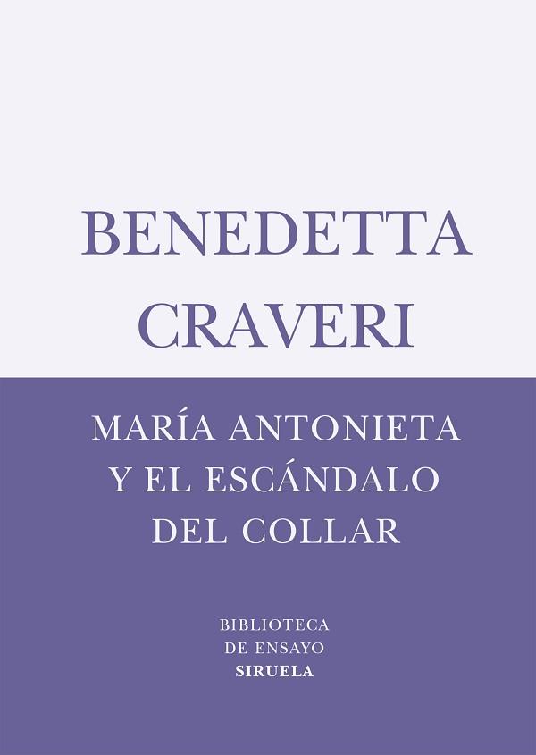 MARIA ANTONIETA Y EL ESCANDALO DEL COLLAR BE-36 | 9788498410747 | CRAVERI, BENEDETTA