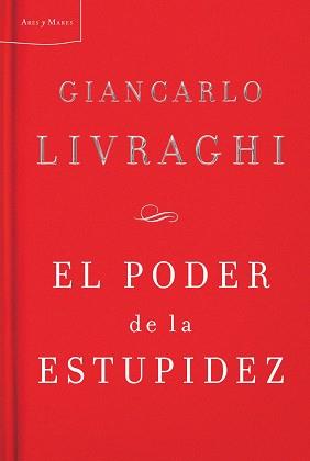 PODER DE LA ESTUPIDEZ | 9788498921038 | GIANCARLO LIVRAGHI