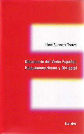 DICCIONARIO DEL VERBO ESPAÑOL, HISPANOAMERICANO Y | 9788425421334 | SUANCES-TORRES, JUAN