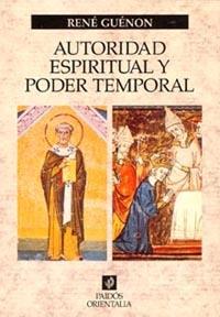 AUTORIDAD ESPIRITUAL Y PODER TEMPORAL | 9788449311574 | GUENON, RENE