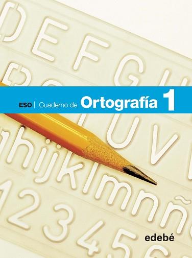 CUADERNO ORTOGRAFÍA 1 | 9788468307381 | EDEBÉ, OBRA COLECTIVA