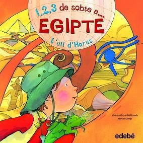 1,2,3, DE SOBTE A...EGIPOTE. L'ULL D'HORUS | 9788468301822 | FALCON MALDONADO, CRISTINA / FABREGA, MARTA