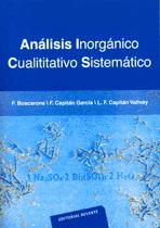 ANÁLISIS INORGÁNICO CUALITATIVO SISTEMÁTICO | 9788429170832 | BUSCARONS UBEDA, FRANCISCO/CAPITÁN GARCÍA, FERMÍN/CAPITÁN VALLVEY, LUIS FERMÍN