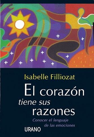 CORAZON TIENE SUS RAZONES, EL | 9788479532031 | FILLIOZAT, ISABELLE