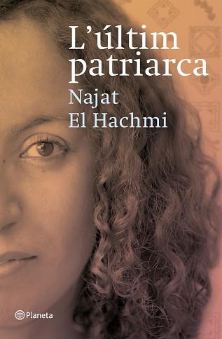 ULTIM PATRIARCA, L' | 9788497081856 | NAJAT EL HACHMI