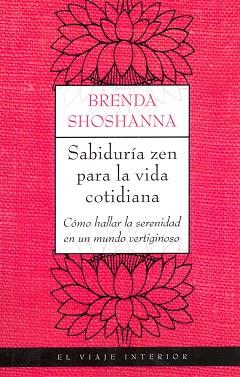 SABIDURIA ZEN PARA LA VIDA COTIDIANA | 9788497544184 | SHOSHANNA, BRENDA