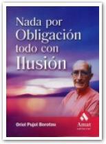 NADA POR OBLIGACION TODO CON ILUSION | 9788497351478 | PUJOL BOROTAU, ORIOL