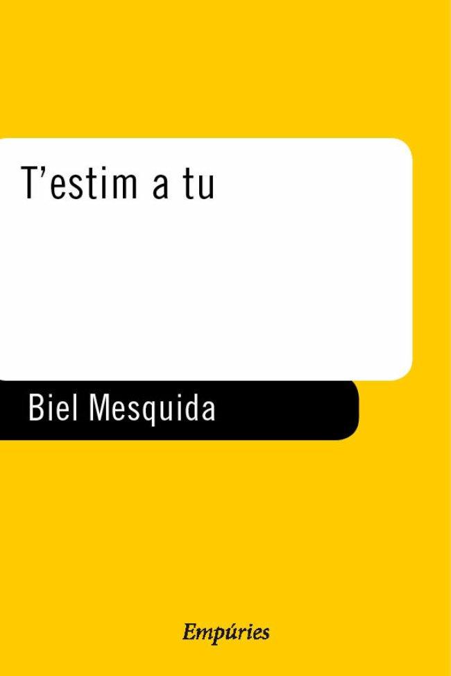 T'ESTIMO A TU | 9788475967967 | MESQUIDA, BIEL