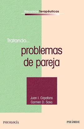 TRATANDO... PROBLEMAS DE PAREJA | 9788436822915 | CAPAFÓNS BONET, JUAN I./SOSA CASTILLA, CARMEN D.