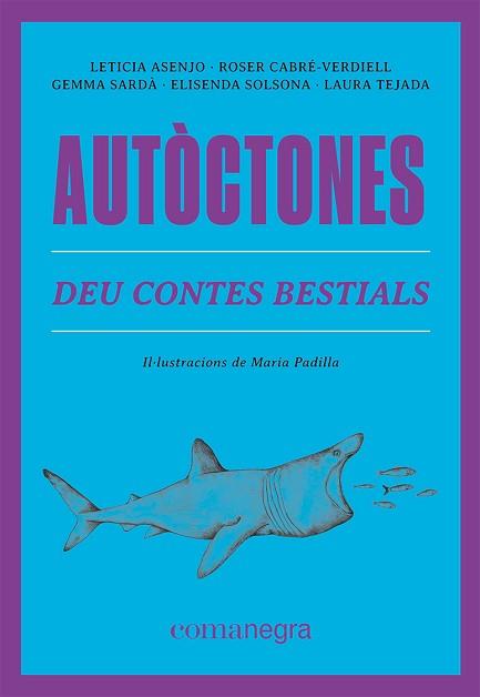 AUTÒCTONES | 9788419590084 | ASENJO, LETICIA/CABRÉ-VERDIELL, ROSER/SARDÀ, GEMMA/SOLSONA, ELISENDA/TEJADA, LAURA