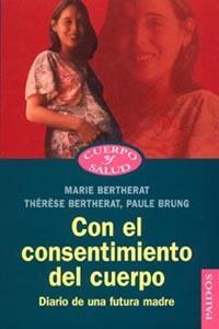 CON EL CONSENTIMIENTO DEL CUERPO | 9788449315046 | BERTHERAT, THÉRÈSE/BERTHERAT, MARIE/BRUNG, PAULE