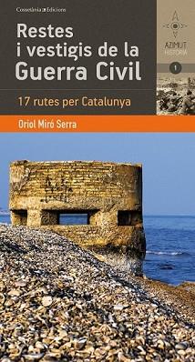 RESTES I VESTIGIS DE LA GUERRA CIVIL | 9788490341278 | MIRÓ SERRA, ORIOL