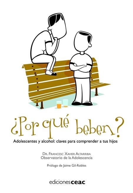 ¿POR QUE BEBEN? : ADOLESCENTES Y ALCOHOL : CLAVES PARA COMPR | 9788432919268 | ALTARRIBA, F. X./OBSERVATORIO DE LA ADOLESCENCIA