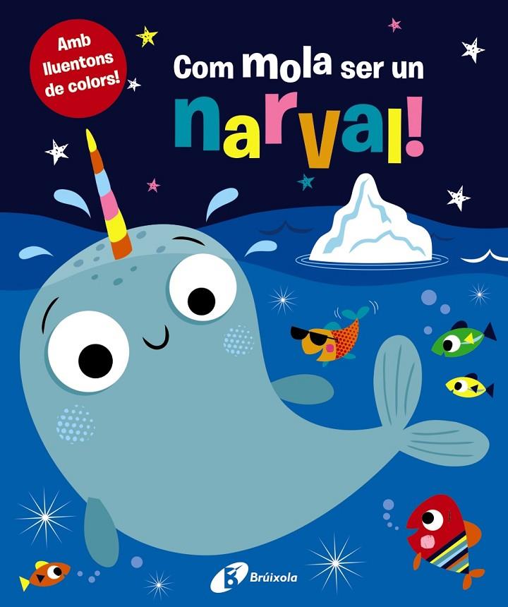 COM MOLA SER UN NARVAL! | 9788499062648 | VARIOS AUTORES