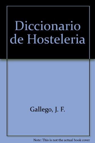 DICCIONARIO DE HOSTELERIA | 9788428320153 | FELIPE GALLEGO, JESUS / PEYROL