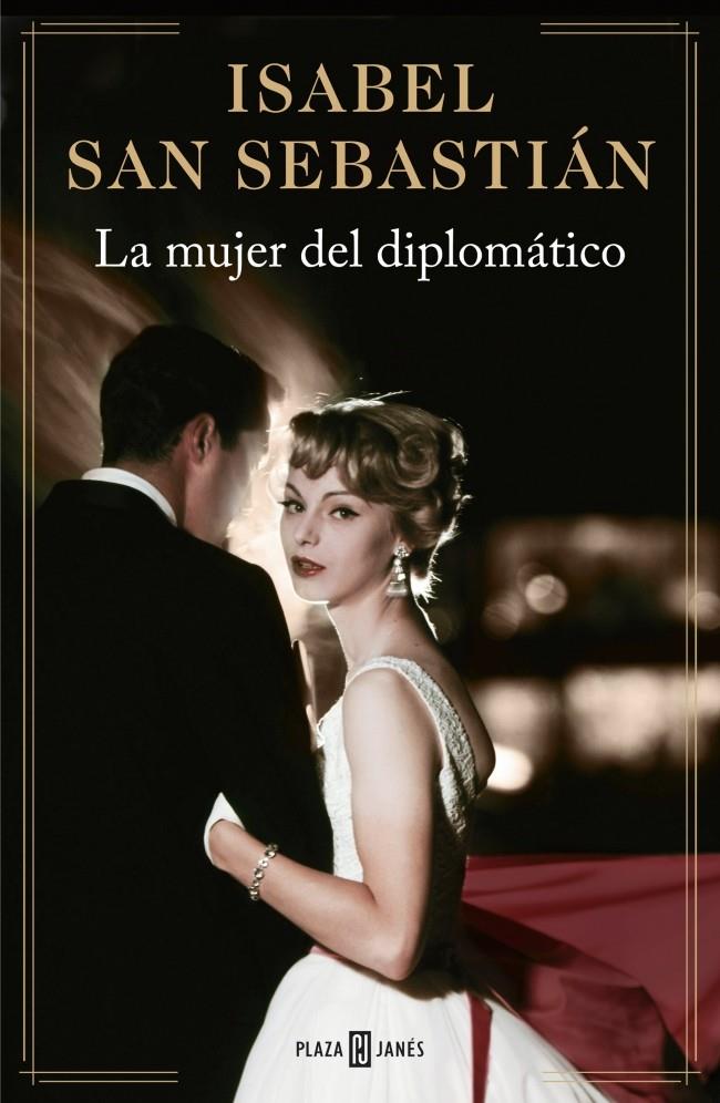 LA MUJER DEL DIPLOMÁTICO | 9788401343278 | SAN SEBASTIAN,ISABEL