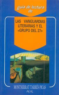 VANGUARDIAS LITERARIAS Y EL GRUPO DEL 27, LAS | 9788476004449 | TARRÉS PICAS, MONTSERRAT