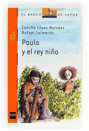 PAULA Y EL REY NIÑO, | 9788467536416 | LÓPEZ NARVÁEZ, CONCHA/SALMERÓN, RAFAEL