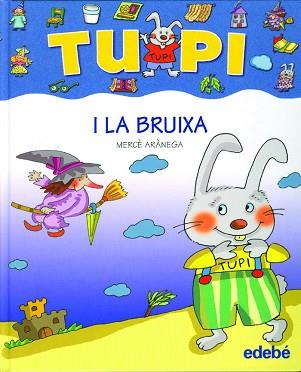 TUPI I LA BRUIXA (LETRA MANUSCRITA) | 9788423687046 | ARANEGA, MERCE (1948- ) [VER TITULOS]