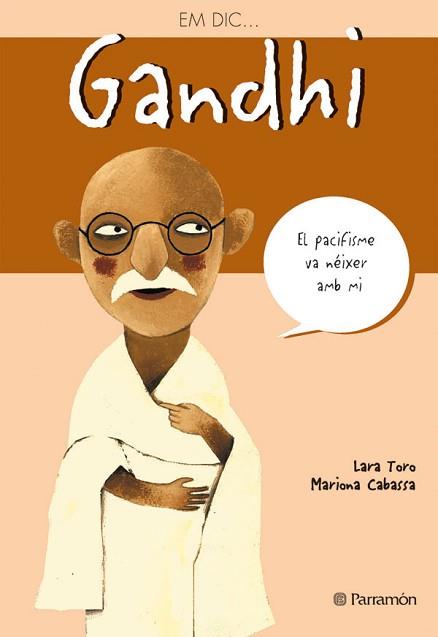 GANDHI | 9788434226807 | TORO LIENAS, LARA / CABASSA I CORTÉS, MARIONA / SA