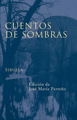 CUENTOS DE SOMBRAS | 9788478448920 | GAUTIER, THÉOPHILE/POE, EDGAR ALLAN/WILDE, OSCAR/PÉREZ GALDÓS, BENITO/VON HOFMANNSTHAL, HUGO/ESOPO,