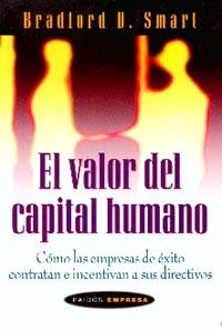 VALOR DEL CAPITAL HUMANO, EL | 9788449310317 | SMART, BARDFORD D.