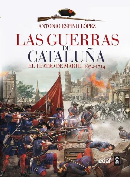 LAS GUERRAS DE CATALUÑA | 9788441433861 | ESPINO LÓPEZ, ANTONIO