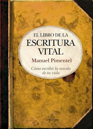 LIBRO DE LA ESCRITURA VITAL, EL | 9788492924011 | PIMENTEL SILES, MANUEL