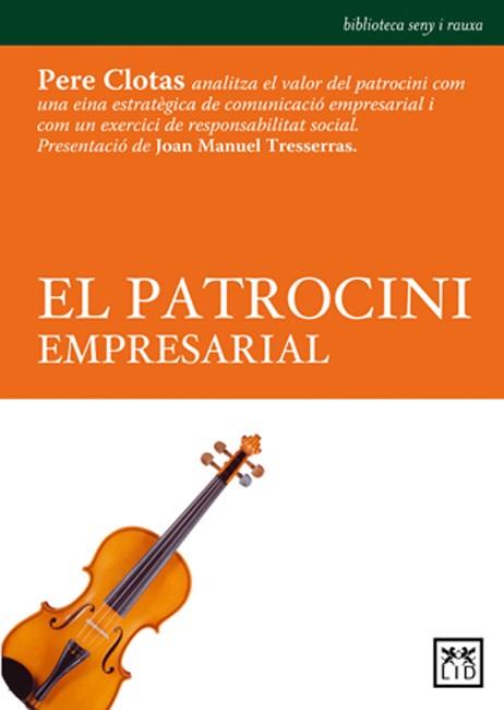 PATROCINI EMPRESARIAL (CATALAN) | 9788483560518 | CLOTAS, PERE