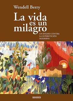 LA VIDA ES UN MILAGRO | 9788494052514 | BERRY, WENDELL