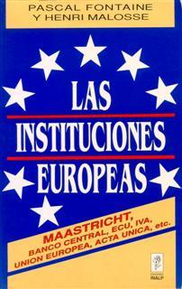 INSTITUCIONES EUROPEAS, LAS | 9788432129162 | FONTAINE, PASCAL/MALOSSE, HENRI