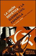 UNION SOVIETICA Y LA GUERRA CIVIL ESPAÑOLA, LA | 9788484324904 | KOWALSKY, DANIEL