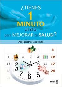 ¿TIENES UN MINUTO AL DÍA PARA MEJORAR TU SALUD? | 9788441427815 | LORENTE GARCÍA-MAURIÑO, ALEJANDRO