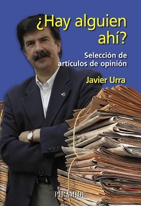 ¿HAY ALGUIEN AHI? : SELECCION DE ARTICULOS DE OPINION | 9788436822014 | URRA PORTILLO, JAVIER