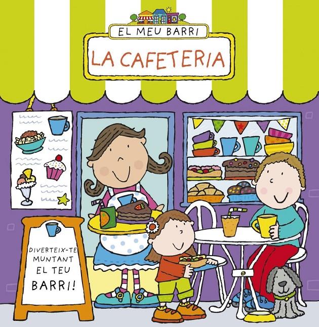 EL MEU BARRI. LA CAFETERIA | 9788499065847 | ABBOTT, SIMON