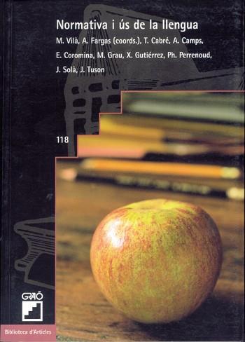 NORMATIVA I US DE LA LLENGUA | 9788478272181 | CABRÉ CASTELLVÍ, M. TERESA/COROMINA POU, EUSEBI/FARGAS I RIERA, ASSUMPTA/GRAU TARRUELL, MARIA/GUTIÉR