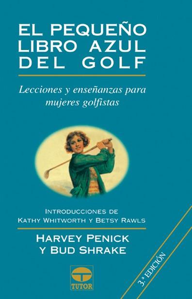 PEQUEÑO LIBRO AZUL DEL GOLF, EL | 9788479023669 | PENICK, HARVEY/SHRAKE, BUD