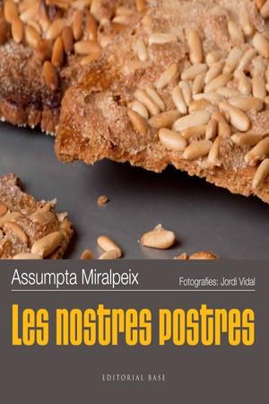 NOSTRES POSTRES, LES | 9788415267492 | MIRALPEIX JUBANY, ASSUMPTA