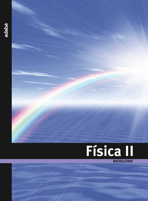 FISICA II 2ON BATCILLERAT | 9788423692576 | EDEBÉ, OBRA COLECTIVA