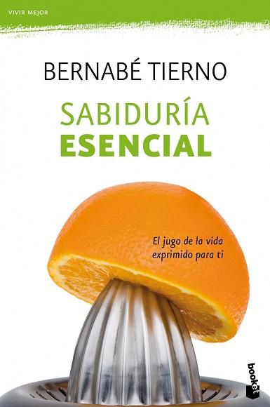 SABIDURIA ESENCIAL | 9788484609407 | TIERNO, BERNABÉ