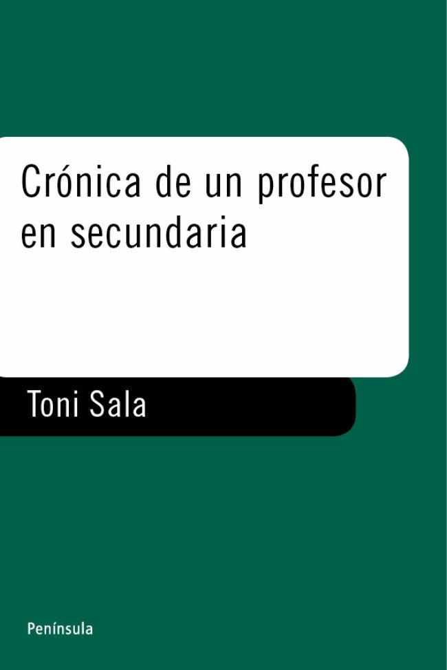 CRONICA DE UN PROFESOR EN SECUNDARIA | 9788483074756 | SALA, TONI