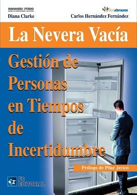 GESTIÓN DE PERSONAS EN TIEMPOS DE INCERTIDUMBRE | 9788492735556 | HERNÁNDEZ FERNÁNDEZ, CARLOS / CLARKE, DIANA