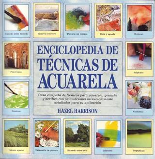 ENCICLOPEDIA DE TECNICAS DE ACUARELA | 9788486673307 | HARRISON, HAZEL