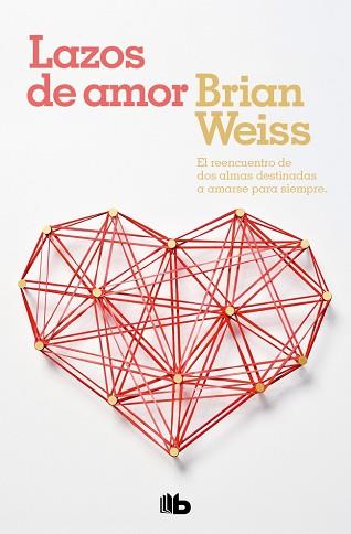 LAZOS DE AMOR | 9788496581081 | WEISS, BRIAN LESLIE