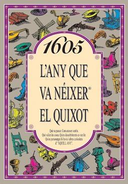 1605, L'ANY QUE VA NEIXER DON QUIJOTE | 9788489589827 | COLLADO BASCOMPTE, ROSA (1950- )