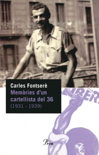 MEMORIES D'UN CARTELLISTA DEL 36 (1931-1939) | 9788484379102 | FONTSERE, CARLES