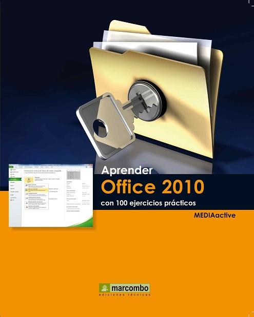 APRENDER OFFICE 2010 CON 100 EJERCICIOS PRÁCTICOS | 9788426717542 | MEDIAACTIVE