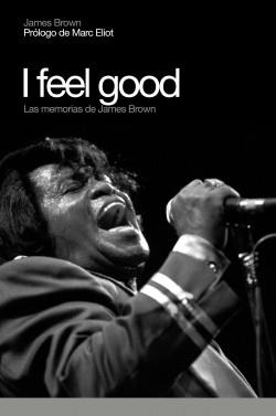 I FEEL GOOD | 9788496879102 | BROWN, JAMES