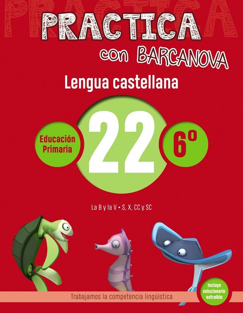 PRACTICA CON BARCANOVA. LENGUA CASTELLANA 22 | 9788448945473 | CAMPS, MONTSE/SERRA, LLUÏSA