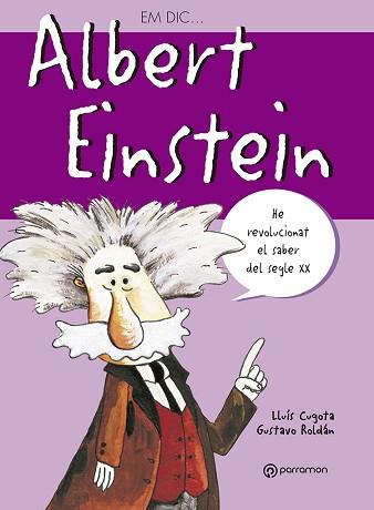 EM DIC ALBERT EINSTEIN | 9788434225992 | CUGOTA, LLUIS